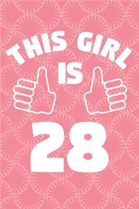 Notebook for 28 Year Old Woman - This Girl Is 28 Years Old - Womens Journal - 28th Birthday Gift For Women