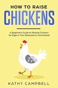 How to Raise Chickens