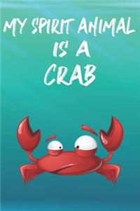 My Spirit Animal Is A Crab