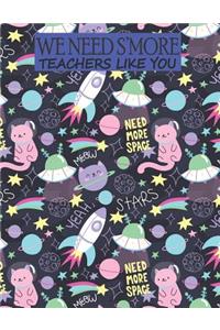 We Need S'more Teachers Like You