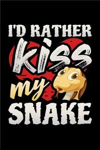 I'd Rather Kiss My Snake