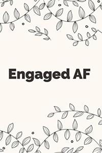 Engaged AF