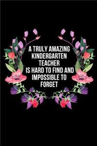 A Truly Amazing Kindergarten Teacher Is Hard To Find And Impossible To Forget