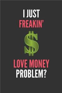 I Just Freakin' Love Money