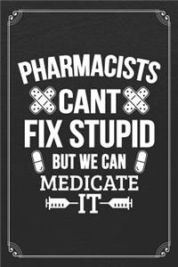 Pharmacists Can't Fix Stupid But We Can Medicate It