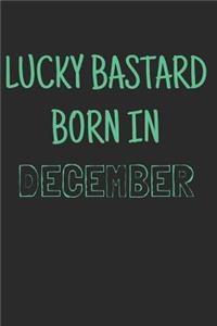 Lucky bastard born in december