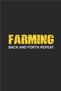 Farming Back and Forth Repeat