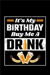 It's my Birthday buy me a drink