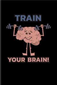 Train Your Brain