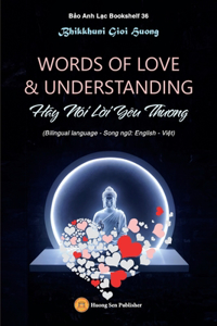 WORDS OF LOVE & UNDERSTANDING (H�y N�i Lời Y�u Thương)