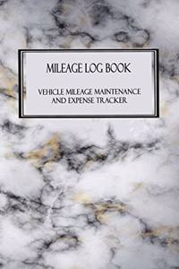 Mileage Log Book - Vehicle Maintenance and Expense Tracker: Lovely Marble Pattern Cover Design with 6" X 9" Custom Interior Pages