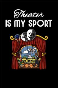 Theater Is My Sport