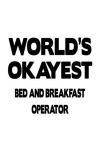 World's Okayest Bed And Breakfast Operator