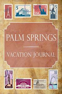 Palm Springs Vacation Journal