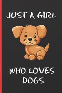 Just a Girl Who Loves Dogs