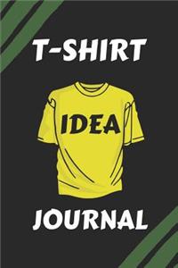 T-Shirt Idea Journal: Writing, Drawing 91 Pages 6 X 9 Notebook Templates