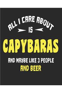 All I Care About is Capybaras and Maybe Like 3 People and Beer