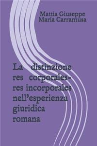 La distinzione res corporales-res incorporales nell'esperienza giuridica romana