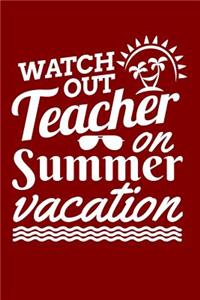 Watch Out Teacher On Summer Vacation