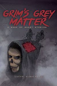 Grim's Grey Matter