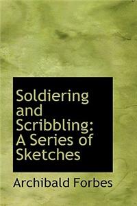 Soldiering and Scribbling