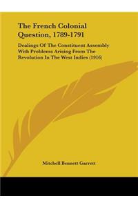 The French Colonial Question, 1789-1791
