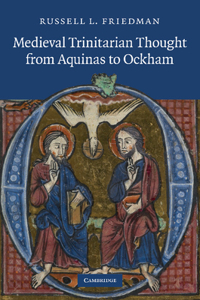 Medieval Trinitarian Thought from Aquinas to Ockham