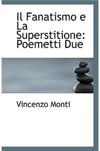 Il Fanatismo E La Superstitione