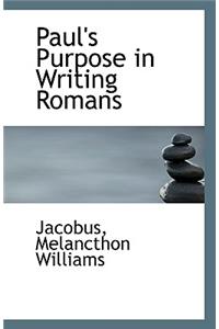 Paul's Purpose in Writing Romans