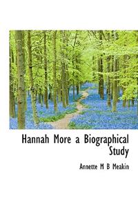 Hannah More a Biographical Study