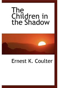 The Children in the Shadow