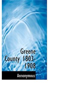 Greene County 1803-1908