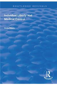 Individual Liberty and Medical Control