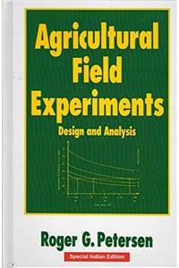 AGRICULTURAL FIELD EXPERIMENTS: DESIGN AND ANALYSIS