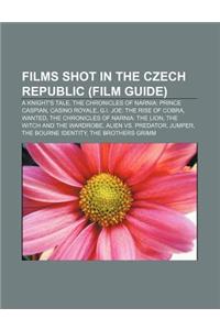 Films Shot in the Czech Republic (Film Guide)