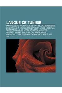 Langue de Tunisie: Langue Arabe, Phonologie de L'Arabe, Arabe Tunisien, Enseignement de L'Arabe En France, Arabe Dialectal, Numeration Ar