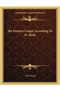 The Esoteric Gospel According to St. Mark