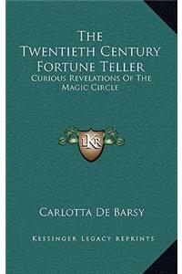 The Twentieth Century Fortune Teller