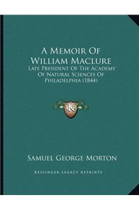A Memoir Of William Maclure