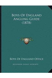 Boys Of England Angling Guide (1878)