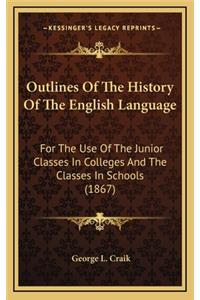Outlines Of The History Of The English Language