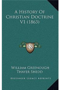 A History Of Christian Doctrine V1 (1863)