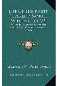 Life of the Right Reverend Samuel Wilberforce V3