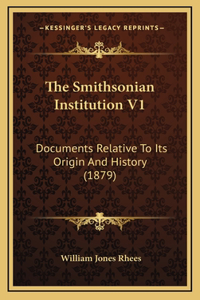 The Smithsonian Institution V1