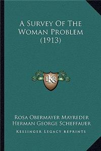 Survey of the Woman Problem (1913)