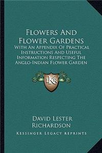 Flowers and Flower Gardens