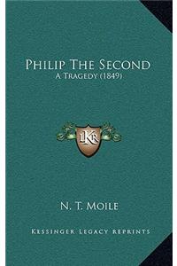 Philip The Second