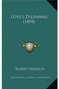 Love's Dilemmas (1898)