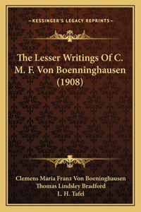 Lesser Writings Of C. M. F. Von Boenninghausen (1908)