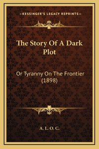 The Story Of A Dark Plot